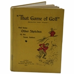 1902 That Game Of Golf & Some Other Sketches 1st Edition By Tom Browne