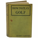 Circa 1906-12 How To Play Golf By Harry Vardon