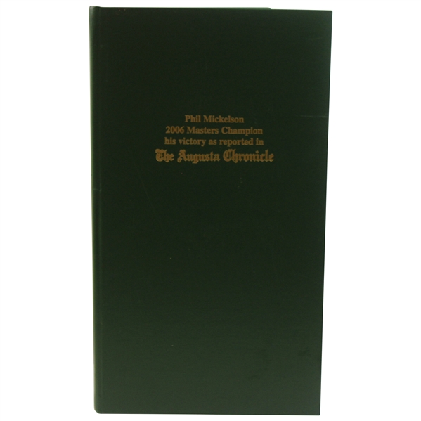 Phil Mickelson 2006 Masters Champion as Reported in The Augusta Chronicle - Oversize Hardbound