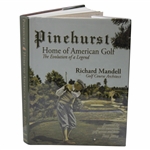 2007 First Edition Book Pinehurst: Home of American Golf By Richard Mandell 
