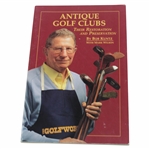 1990 Antique Golf Clubs Their Restoration & Preservation Signed by Authors Kuntz & Wilson