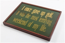 I Once Gave Up Golf' Vintage Wood Sign