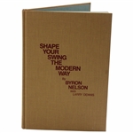 1985 'Shape Your Swing The Modern Way' By Byron Nelson & Larry Dennis