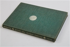 1940 'Better Golf Without Practice' Signed by Alex J. Morrison - J.D.D. Collection JSA ALOA