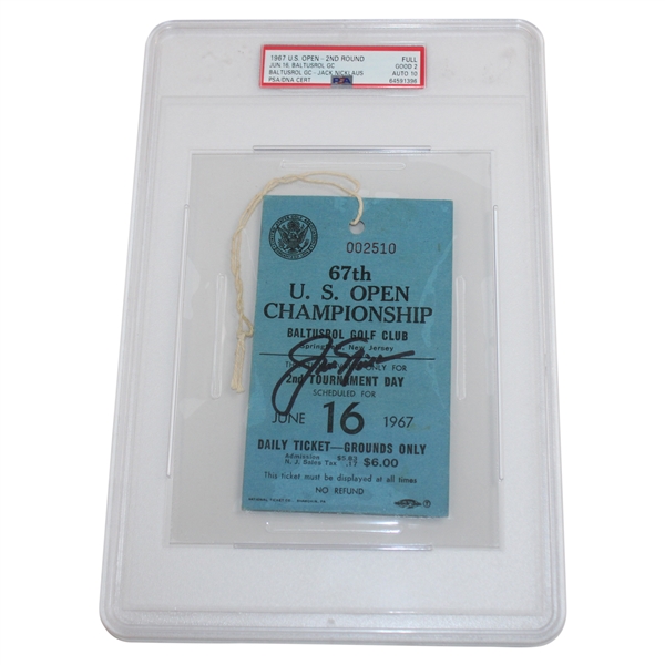 Jack Nicklaus Signed 1967 US Open at Baltusrol 2nd Rd Ticket PSA/DNA Good 2 AUTO 10