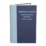 Mostly Golf: A Bernard Darwin Anthology' Classic of Golf Book Edited by Peter Ryde