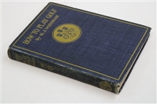 1897 'How To Play Golf' 1st Edition By H.J. Whigham