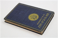 1897 'How To Play Golf' 1st Edition By H.J. Whigham