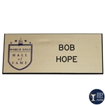 Bob Hopes World Golf Hall of Fame Inductee Name Badge