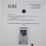Seve Ballesteros Signed 1999 World Golf Hall of Fame Ticket JSA ALOA