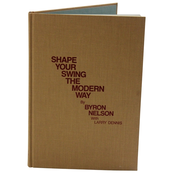 1985 Shape Your Swing The Modern Way By Byron Nelson & Larry Dennis