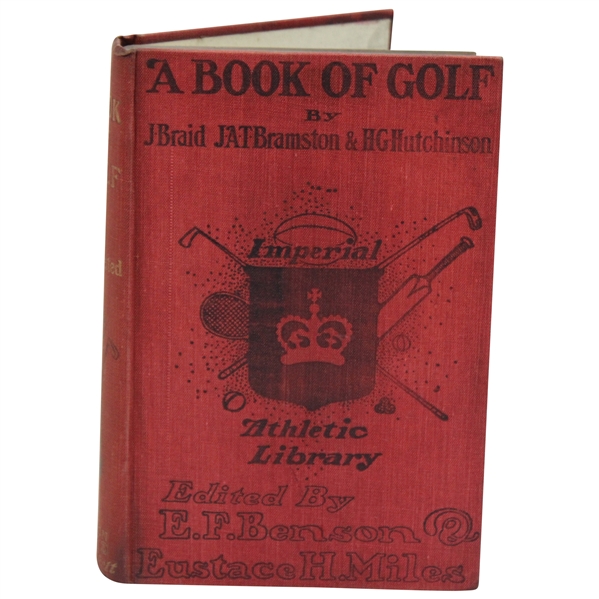 1903 A Book Of Golf By Braid, Bramston, & Hutchinson First Edition