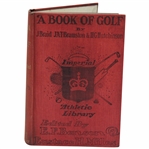 1903 A Book Of Golf By Braid, Bramston, & Hutchinson First Edition