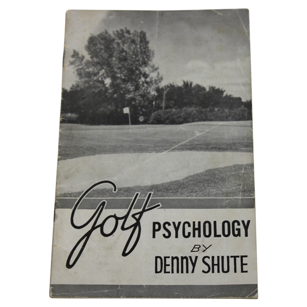 Golf Psychology Booklet By Denny Shute