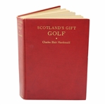 1928 'Scotland's Gift Golf' First Edition Book by Charles Blair Macdonald