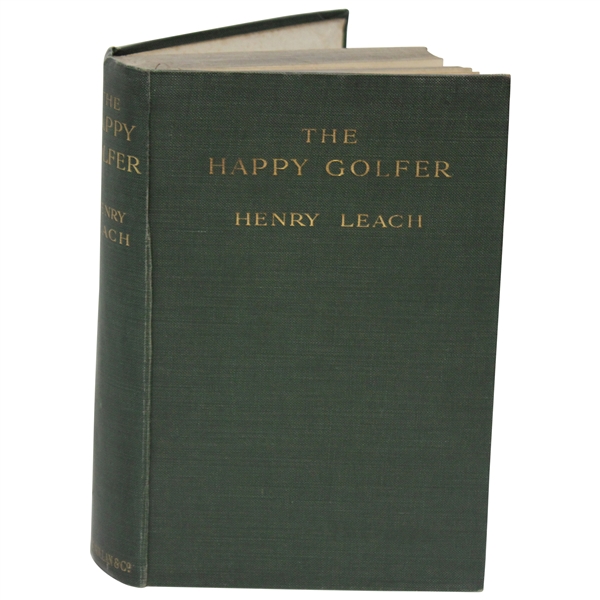 1914 1St Ed The Happy Golfer, Being Some Experiences, Reflections, And A Few Deductions Of A Wondering Player By Henry Leach