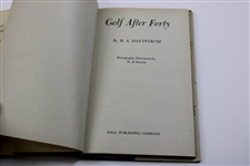 1946 'Golf After Forty' By H.A. Hattstrom
