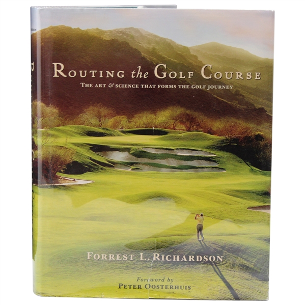 2002 Routing the Golf Course The Art & Science That Forms The Golf Journey Book By Forrest Richardson