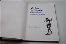 1999 'Vardon to Woods: A Pictorial History of Golfers in Advertising' First Edition Book By Alastair Johnston