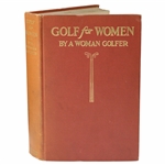 1916 1st Ed. Golf For Women Book by A Woman Golfer