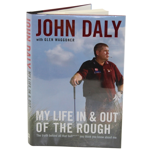 John Daly Signed 2006 My Life In & Out Of The Rough Book JSA ALOA