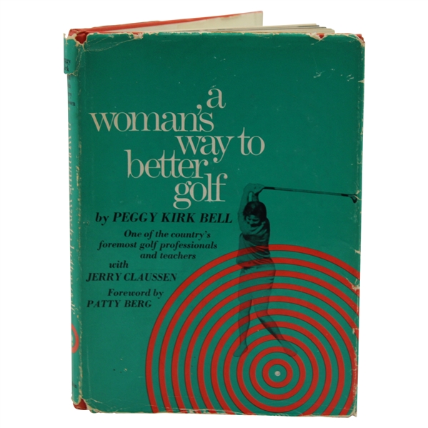 Peggy Kirk Bell Signed 1966 A WomanS Way To Better Golf Book