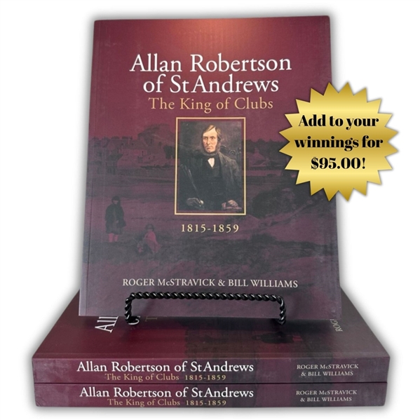 Buy Now: Allan Robertson of St Andrews: The King of Clubs Book by Roger McStravick & Bill Williams