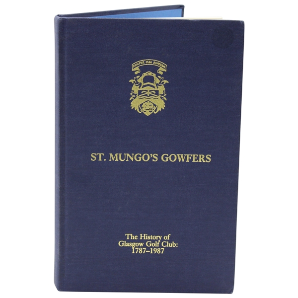 1987 St. Mungos Gowfers, The History of Glasgow Golf Club 1787-1987 Book by Robert Crampsey