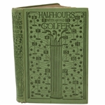 1895 Half-Hours With An Old Golfer Book by Calamo Currente