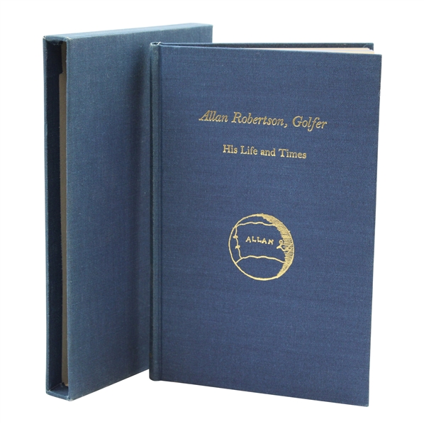 1985 Allan Robertson, Golfer His Life And Times Ltd Ed #405/1055 Book by Alistair Adamson