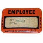 1967 Masters Tournament Employee Badge #317 Issued to Dee Bruker (Movie)