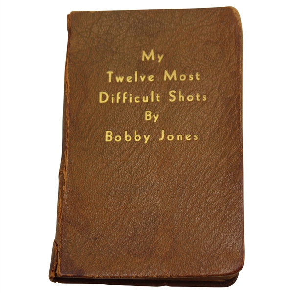 1929 1st Ed ‘My Twelve Most Difficult Shots Book by Bobby Jones