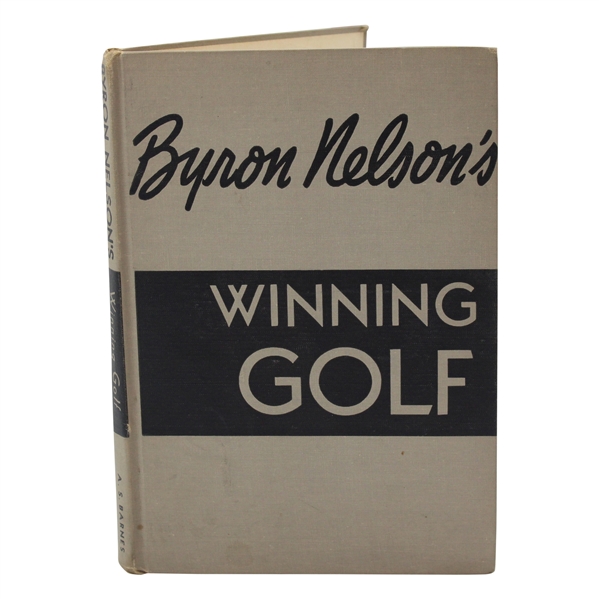 Byron Nelson Signed 1946 Byron Nelsons Winning Golf 1st Ed Book JSA ALOA