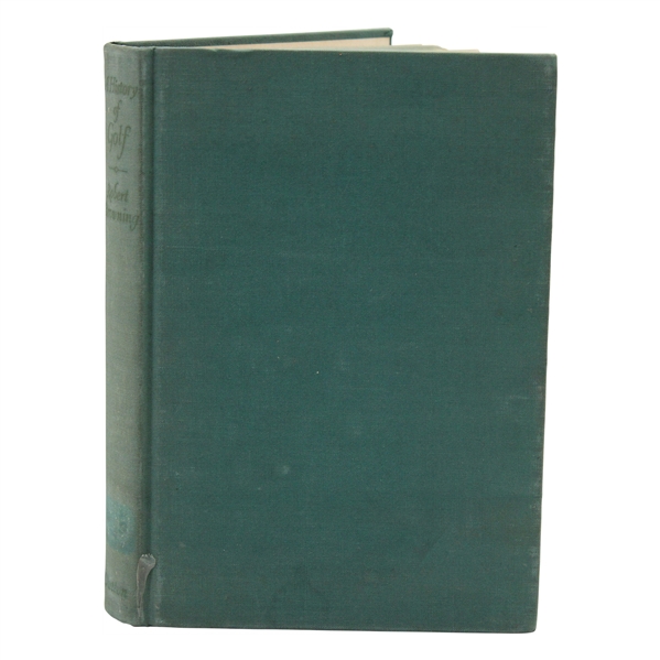 1955 A History of Golf: The Royal and Ancient Game First Edition Book by Robert Browning