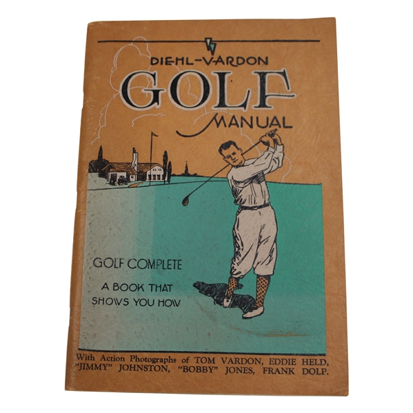 1929 Diehl-Vardon Golf Manual Manuel w/Bobby Jones, Frank Dolp, & others Action Photographs