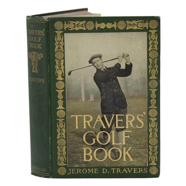1913 Travers Golf Book Book by Jerome Travers