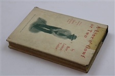 1923 'A Line O' Gowf Or Two' By Bert Leston Taylor w/Introduction By Chick Evans