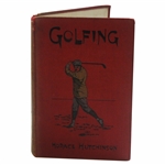 1903 Golfing 7th Edition Book by Horace Hutchinson
