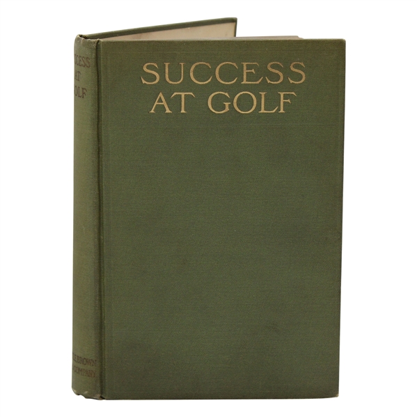1914 Success At Golf First Edition Book by Harry Vardon, Alexander Herd, George Duncan, Wilfrid Reid, Lawrence Ayton & Francis Ouimet