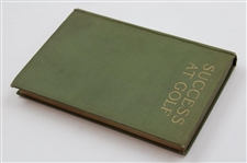 1914 'Success At Golf' First Edition Book by Harry Vardon, Alexander Herd, George Duncan, Wilfrid Reid, Lawrence Ayton & Francis Ouimet
