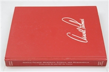 Arnold Palmer Signed 2004 'Arnold Palmer Memories, Stories & Memorabilia...The Course' Book JSA ALOA