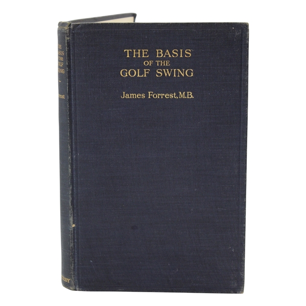 1925 The Basis of the Golf Swing Book by James Forrest