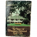 1976 The Story Of Augusta National Golf Club by Clifford Roberts 1st Ed