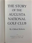 1976 'The Story Of Augusta National Golf Club' by Clifford Roberts 1st Ed