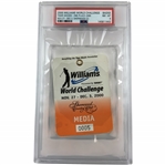 2000 Williams World Challenge Media Credential Badge PSA 8 Tiger Woods Hosted