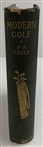 Vaile, P. A. Modern Golf. Adam and Charles Black, 1909. First Edition.