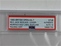Jack Nicklaus Signed 1966 British Open Ticket Stub Round 2 Muirfield PSA/DNA Authentic Auto 10