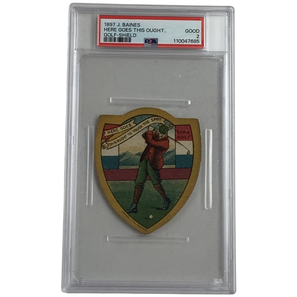 1897 J. Baines Golf-Shield Here Goes This Ought Trade Card PSA 2