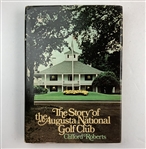 Roberts, Clifford. The Story of Augusta National Golf Club. Doubleday, 1976. First Edition (DJ)