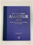 Sheehan, Peter. The United States Amateur: The History and Personal Recollections of Its Champions. Future Classics of Golf, 2005. Three-Volume Deluxe Set in Custom Slipcase.
